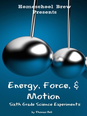 cover image of Energy, Force, & Motion